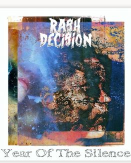 Rash Decision - Year of the Silence